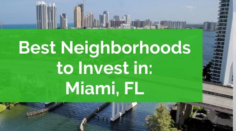 A Landlord's Guide To The Best Neighborhoods to Invest in Miami